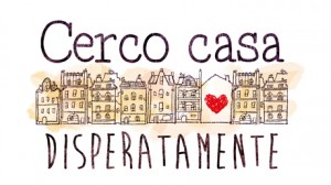 cerco casa disperatamente